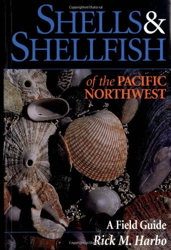 Shells and Shellfish of the Pacific Northwest