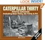 Caterpillar Thirty Photo Archive: Including Best Thirty, 6G Thirty & R4