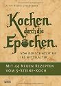 Kochen durch die Epochen: Von der Steinzeit bis ins Mittelalter