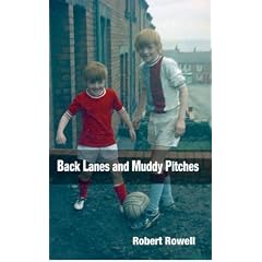 Back Lanes and Muddy Pitches