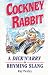 Book Cockney Rabbit: A Dick'N'Arry of Rhyming Slang