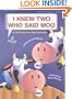 I Knew Two Who Said Moo: A Counting and Rhyming Book