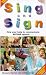 VHS : Sing and Sign (Baby Signing the Fun Way)