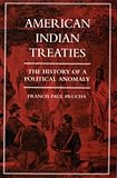 American Indian Treaties: The History of a Political Anomaly