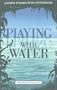 Playing with Water: Passion and Solitude on a Philippine Island (Twentieth Century Lives)