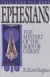Ephesians: The Mystery of the Body of Christ (Preaching the Word)