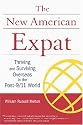 New American Expat: Thriving and Surviving Overseas in the Post-9/11 World