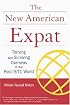 New American Expat: Thriving and Surviving Overseas in the Post-9/11 World