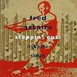 Steppin' Out: Astaire Sings
