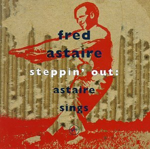 CD-Charts  Music : Steppin' Out: Astaire Sings