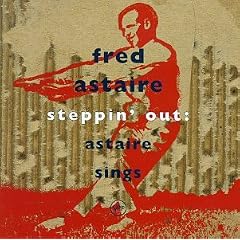 Steppin'Out: Astaire Sings