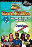 Standard Deviants School - Human Nutrition, Program 7 - Micronutrients (Minerals) (Classroom Edition)