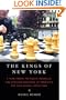 The Kings of New York: A Year Among the Geeks, Oddballs, and Genuises Who Make Up America's Top HighSchool Chess Team