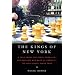 The Kings of New York: A Year Among the Geeks, Oddballs, and Genuises Who Make Up America's Top HighSchool Chess Team