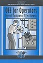 OEE for Operators: Overall Equipment Effectiveness (Shopfloor Series)
