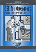 OEE for Operators: Overall Equipment Effectiveness (Shopfloor Series)