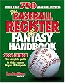 The Baseball Register & Fantasy Handbook 2006 Edition: The Complete Guide to Major League Players & Prospects