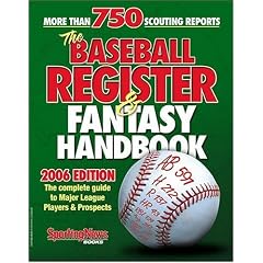 The Baseball Register & Fantasy Handbook 2006: The Complete Guide to Major League Players & Prospects