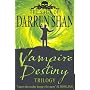 Vampire Destiny Trilogy (Saga of Darren Shan)