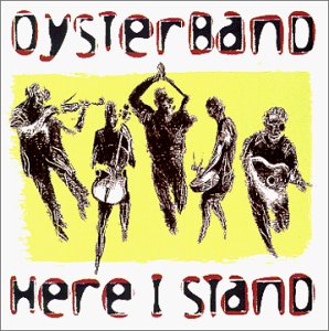 Oysterband - Here I Stand - Zortam Music