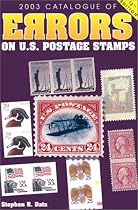 2003 Catalogue of Errors on U.S. Postage Stamps (Catalogue of Errors on Us Postage Stamps)