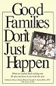 Good Families Don't Just Happen
