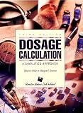 Dosage Calculations: A Simplified Approach (3rd Edition)