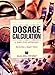 Dosage Calculations: A Simplified Approach (3rd Edition)
