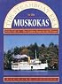 The Steamboat Era In the Muskokas: Volume II: Golden Years to Today