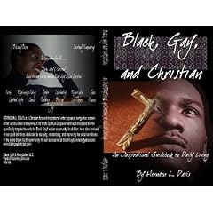 Black, Gay & Christian: (An Inspirational Guidebook to Daily Living)