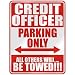 " CREDIT OFFICER PARKING ONLY " PARKING SIGN OCCUPATIONS
