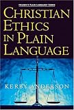 Christian Ethics in Plain Language (Plain Language Series)