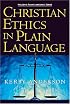 Christian Ethics in Plain Language (Nelson's Plain Language)
