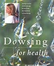 Dowsing for Health...