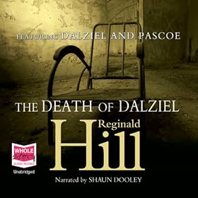 The Death of Dalziel: Dalziel and Pascoe Series, Book 22 (Unabridged)