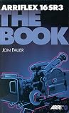 Arriflex 16 SR3 : The Book (Book + Videocassette)