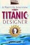 A Past-Life Interview with Titanic's Designer