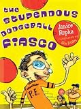 The Stupendous Dodgeball Fiasco