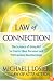 Law of Connection: The Science of Using NLP to Create Ideal Personal and Professional Relationships