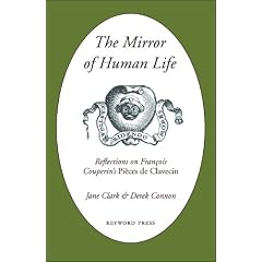 The Mirror of Human Life: Reflections on Francois Couperin's Pieces de Clavecin