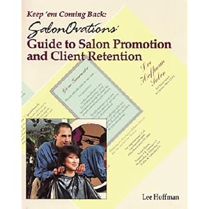 Keep 'Em Coming Back: SalonOvations Guide to Salon Promotion and Client Retention