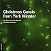 Christmas Carols From York Minster