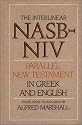 Interlinear NASB-NIV Parallel New Testament in Greek and English, The