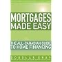 Mortgages Made Easy: The All-Canadian Guide to Hom&hellip by Douglas Gray