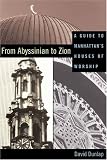 From Abyssinian to Zion: A Guide to Manhattan's Houses of Worship