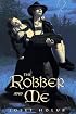 The Robber and Me