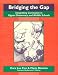 Books : Bridging the Gap: Integrating Curriculum in Upper Elementary and Middle Schools