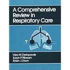 Comprehensive Review In Respiratory Care by Deshpande, Susan P. Pilbeam, and Robin J. Dixon