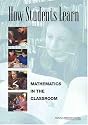 How Students Learn: Mathematics in the Classroom