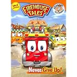 Never Give Up! (Firehouse Tales) book cover